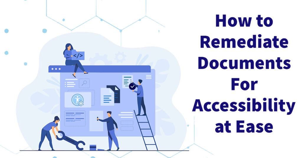 How to remediate documents for accessibility at ease Thumbnail