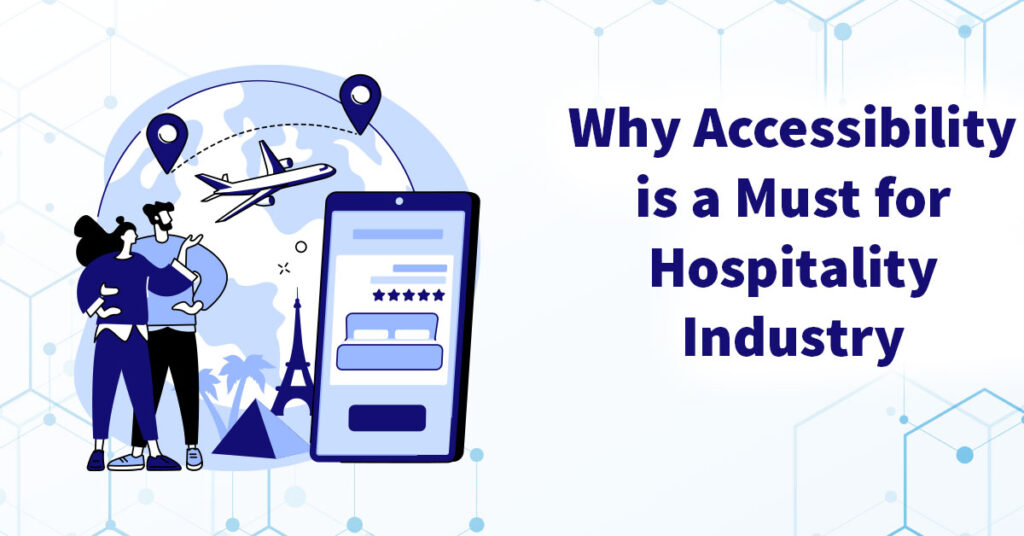 Why Accessibility is a Must for Hospitality Industry Thumbnail