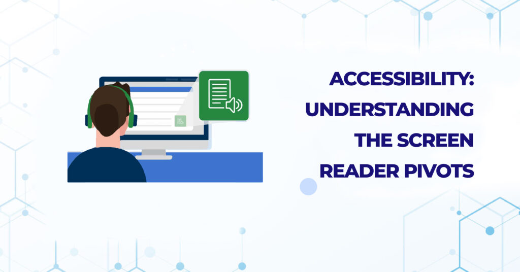 Accessibility: Understanding The Screen Reader Pivots Thumbnail