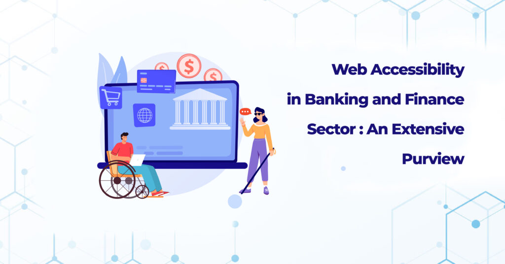 Web Accessibility in Banking and Finance Sector: An Extensive Purview Thumbnail