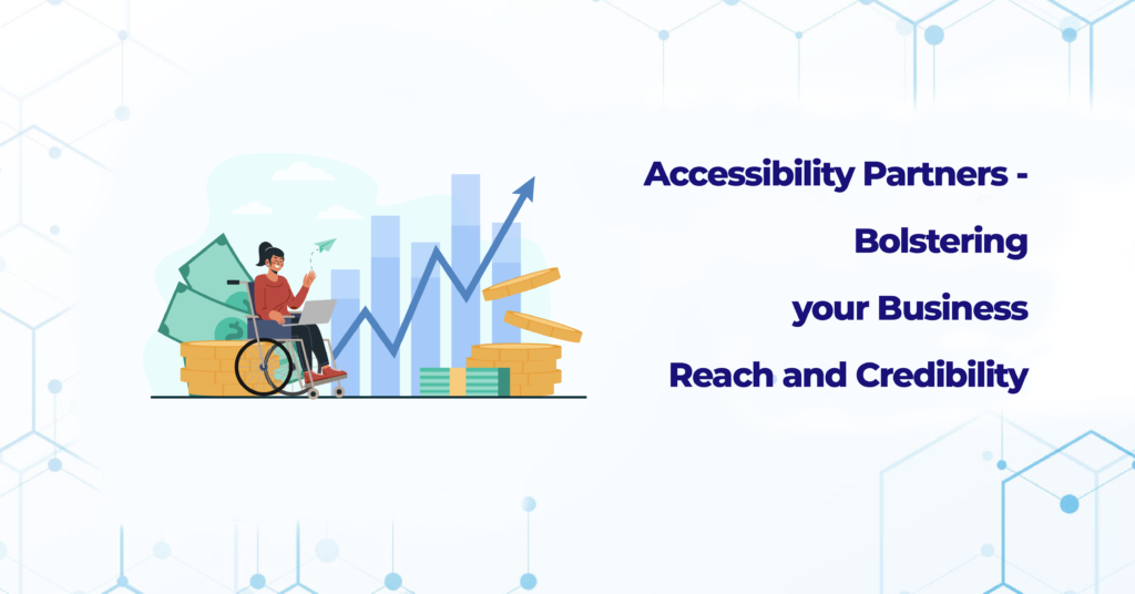 Accessibility Partners- Bolstering your Business Reach and Credibility Thumbnail