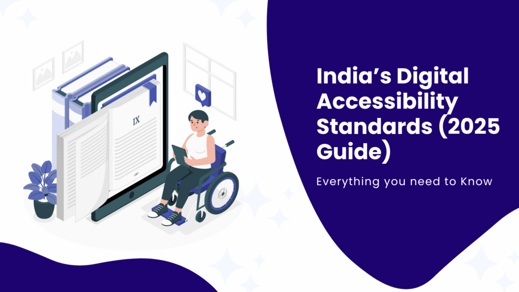 India’s Digital Accessibility Standards (2025 Guide) everything you need to know by pivotal accessibility